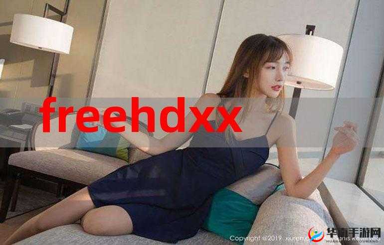 最新 Free HD XXXX Movies video 精彩不断，让你欲罢不能